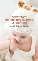 Cutest Baby Hat Knitting Patterns of the Year: Adorable Baby Hat Knitting