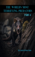 The World's Most Terrifying Predators Part 2
