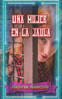 Una mujer en la jaula