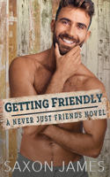Getting Friendly: (3 Never Just Friends)