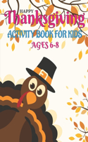 Happy Thanksgiving Activity Book for Kids Ages 6-8