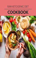 Raw Ketogenic Diet Cookbook