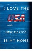 I Love The USA AndNew Mexico Is My Home
