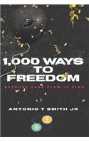 1,000 Ways To Freedom