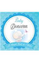 Baby Donovan A Simple Book of Firsts: First Year Baby Book a Perfect Keepsake Gift for All Your Precious First Year Memories