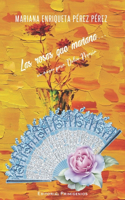 Las rosas que mañana...