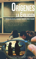 Orígenes. La evolución: Ensayos finalistas del III Concurso Educación, Ciencia y Religión