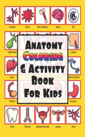 Anatomy Coloring & Activity Book for Kids