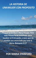 La Historia de Una Mujer Con Proposito