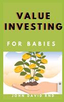 Value Investing for Babies