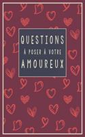 Questions à Poser à Votre Amoureux: 96 Questions à Poser-Carnet Idée Cadeau Original pour Couple Adulte -Cadeau original Saint valentin, Noël, Mariage ou Anniversaire-Une question par 