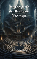 Labyrinth der Illusionen (Fantasy)