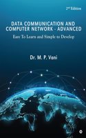 Data Communication and Computer Network - Advanced : Easy To Learn and Simple to Develop - 2nd Edition