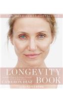 Longevity Book: The Science of Aging, the Biology of Strength, and the Privilege of Time