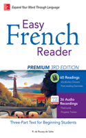 Easy French Reader Premium, Third Edition: A Three-Part Text for Beginning Students + 120 Minutes of Streaming Audio(Easy Reader)