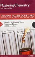 Mastering Chemistry with Pearson Etext -- Standalone Access Card -- For Chemistry for Changing Times: With Pearson eText
