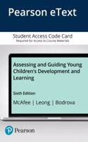 Assessing and Guiding Young Children's Development and Learning -- Enhanced Pearson eText