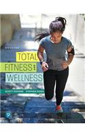 Total Fitness and Wellness Plus Mastering Health with Pearson Etext -- Access Card Package