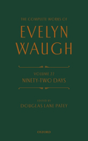 The Complete Works of Evelyn Waugh: Ninety-Two Days