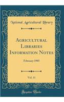 Agricultural Libraries Information Notes, Vol. 11: February 1985 (Classic Reprint)