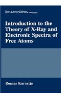 Introduction to the Theory of X-Ray and Electronic Spectra of Free Atoms