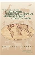 Achieving Sustainable Global Capacity for Surveillance and Response to Emerging Diseases of Zoonotic Origin