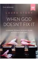When God Doesn't Fix It Video Study