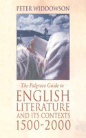 Palgrave Guide to English Literature and Its Contexts, 1500-2000