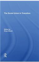 The Soviet Union In Transition