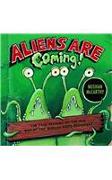 Aliens Are Coming!