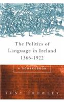 The Politics of Language in Ireland 1366-1922
