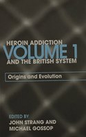 Heroin Addiction and The British System