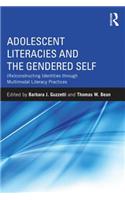 Adolescent Literacies and the Gendered Self