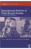 Educational Reform in Post-Soviet Russia