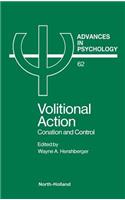 Volitional Action: Volume 62(Volume 62 Advances in Psychology)
