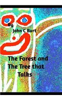 The Forest and The Tree that Talks.