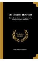 The Pedigree of Disease