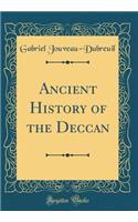 Ancient History of the Deccan (Classic Reprint)