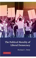 Political Morality of Liberal Democracy