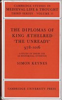 The Diplomas of King Aethlred 'the Unready' 978-1016