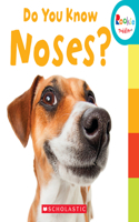 Do You Know Noses? (Rookie Toddler): (Rookie Toddler)