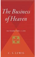 The Business of Heaven: Daily Readings from C. S. Lewis