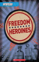 Freedom Heroines (Profiles #4)