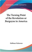 The Turning Point of the Revolution or Burgoyne in America