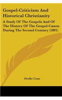 Gospel-Criticism And Historical Christianity