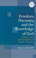 Freedom, Necessity, and the Knowledge of God