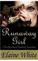 Runaway Girl: The Secrets of Avelina Chronicles