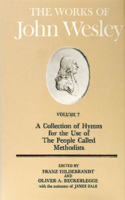 Works of John Wesley Volume 7: A Collection of Hymns for the Use of the People Called Methodists