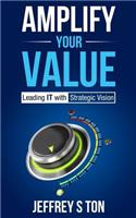 Amplify Your Value