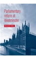 Parliamentary Reform at Westminster